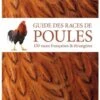 Livre - Guide Des Races De Poules -Animalerie guide des races de poules